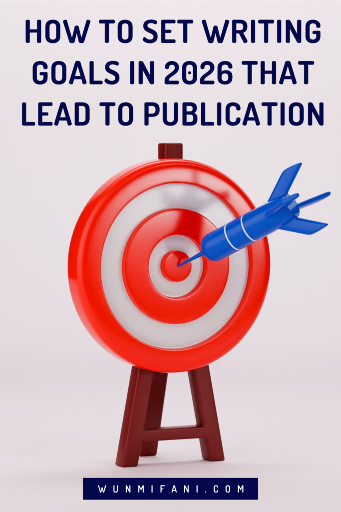 How to Set Writing Goals in 2026 That Lead to Publication